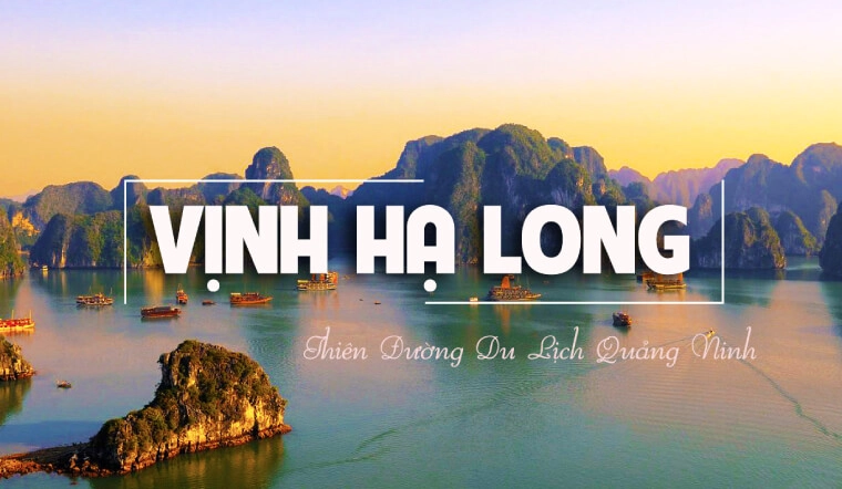 Du ngoạn vịnh Hạ Long - Tuyệt tác kỳ quan thế giới