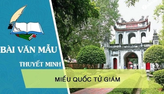Thuyết minh về một di tích lịch sử: Vẻ đẹp và giá trị trường tồn