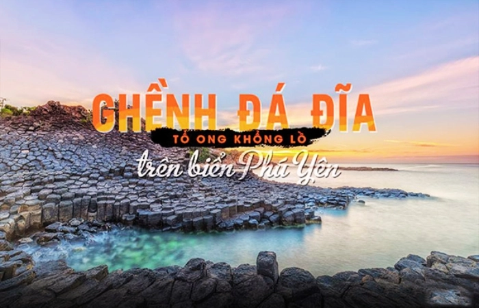 Gành Đá Đĩa - Vẻ đẹp hoang sơ tạo nên kỳ quan độc đáo