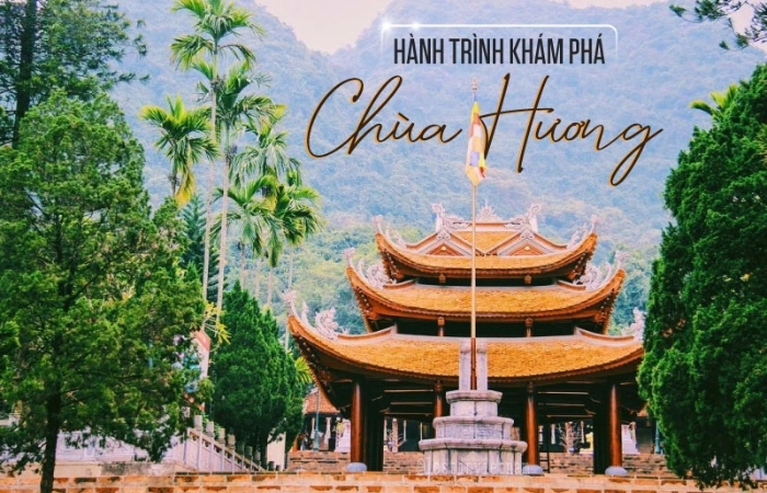 Tìm hiểu đôi nét về Chùa Hương để khám phá nét văn hóa tâm linh đặc sắc