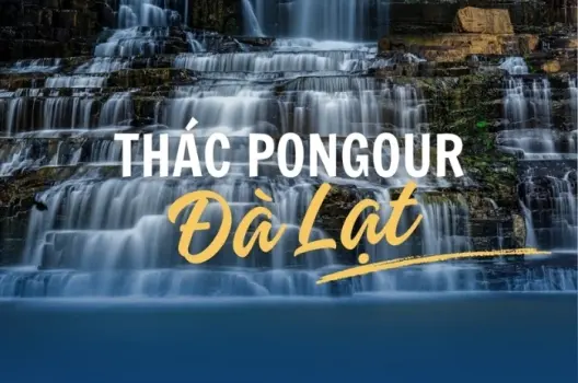 Thác Pongour - Một trong những thác nước đẹp nhất Tây Nguyên