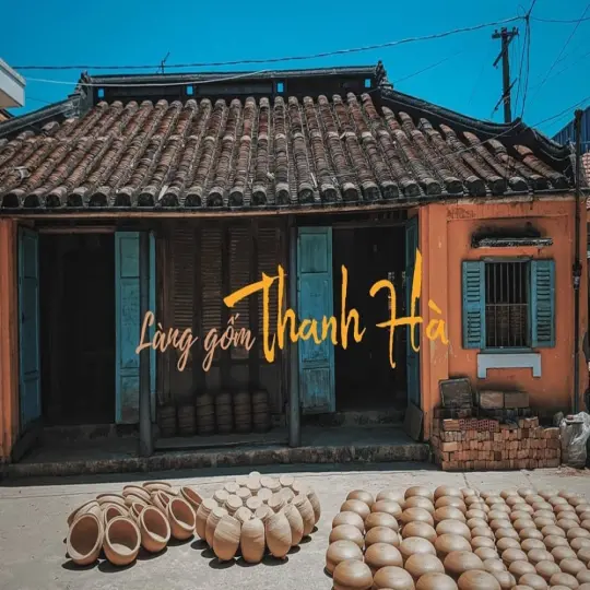 Khám phá làng gốm Thanh Hà - Nét đẹp văn hóa xứ Quảng