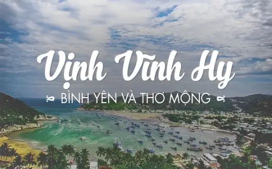 Vịnh Vĩnh Hy - Nơi gặp gỡ giữa đất trời và biển cả