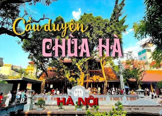 Chùa Hà - Biểu tượng tâm linh gắn liền với tình yêu đôi lứa