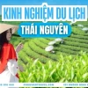 Khám phá 15+ điểm du lịch Thái Nguyên đẹp như tranh vẽ năm 2026