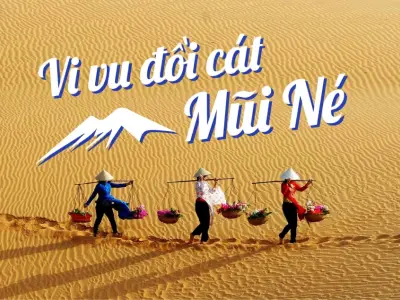 Đồi Cát Mũi Né - Khám phá vẻ đẹp kỳ diệu của thiên nhiên