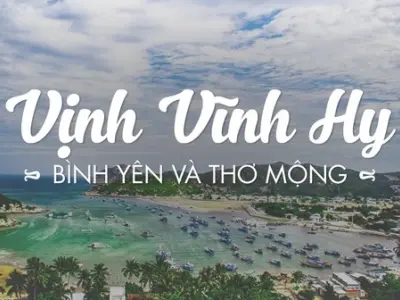 Vịnh Vĩnh Hy - Nơi gặp gỡ giữa đất trời và biển cả