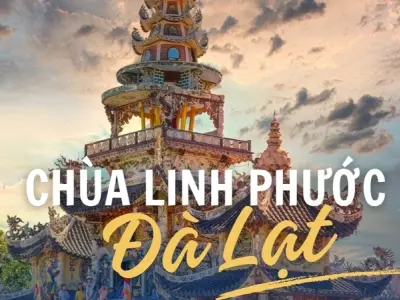Chiêm ngưỡng vẻ đẹp kỳ vĩ của chùa Linh Phước Đà Lạt