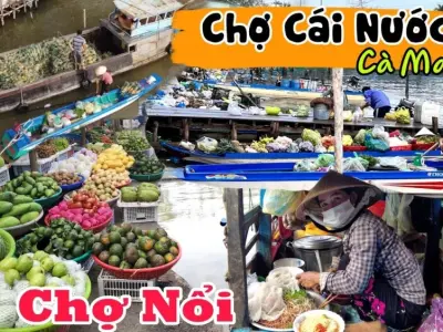 Chợ nổi Cà Mau nét văn hóa sông nước đặc trưng miền cực Nam